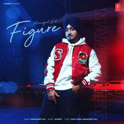 Download Figure Manavgeet Gill mp3 song, Figure Manavgeet Gill full album download