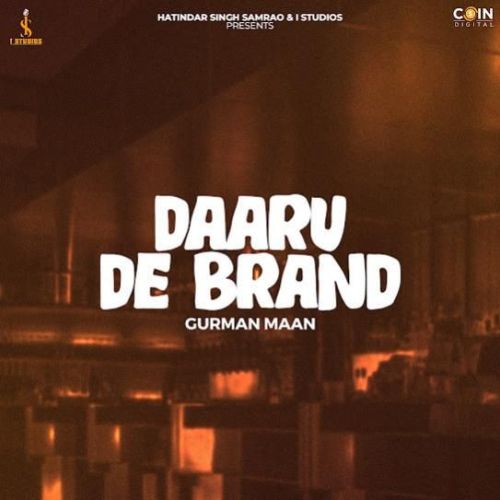 Daaru De Brand Gurman Maan mp3 song download, Daaru De Brand Gurman Maan full album