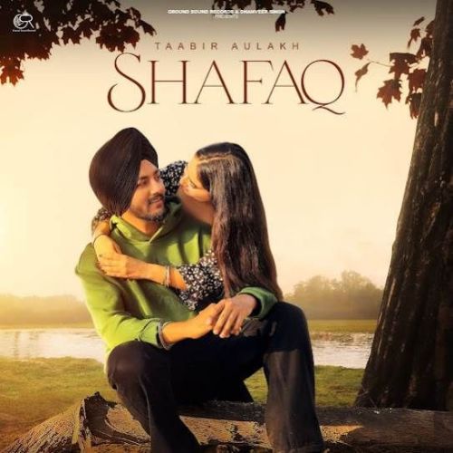 Shafaq Taabir Aulakh mp3 song download, Shafaq Taabir Aulakh full album