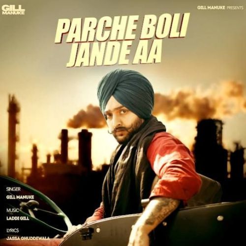 Parche Boli Jande Aa Gill Manuke mp3 song download, Parche Boli Jande Aa Gill Manuke full album