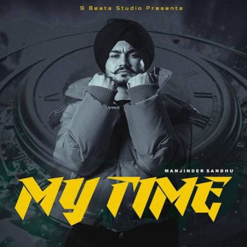 My Time Manjinder Sandhu mp3 song download, My Time Manjinder Sandhu full album