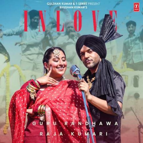 Download In Love Guru Randhawa, Raja Kumari mp3 song, In Love Guru Randhawa, Raja Kumari full album download