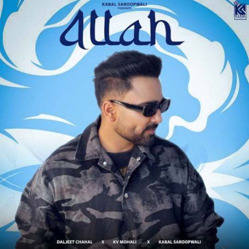 Allah Daljeet Chahal mp3 song download, Allah Daljeet Chahal full album