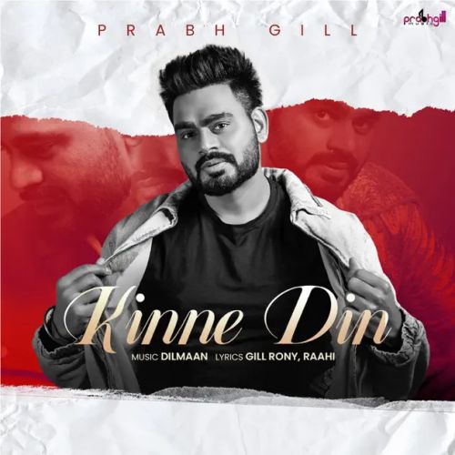 Pasand Ban Gyi Prabh Gill mp3 song download, Kinne Din Prabh Gill full album
