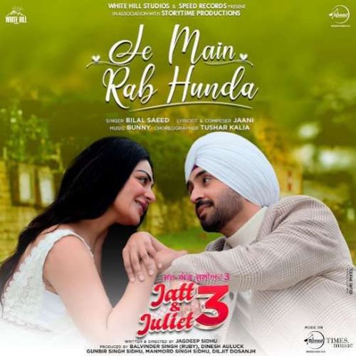 Je Main Rab Hunda Bilal Saeed mp3 song download, Je Main Rab Hunda Bilal Saeed full album