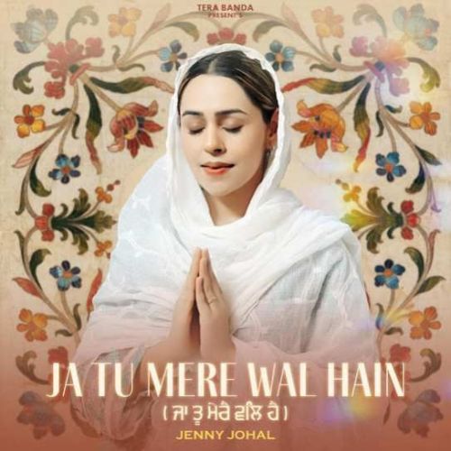 Ja Tu Mere Wal Hain Jenny Johal mp3 song download, Ja Tu Mere Wal Hain Jenny Johal full album