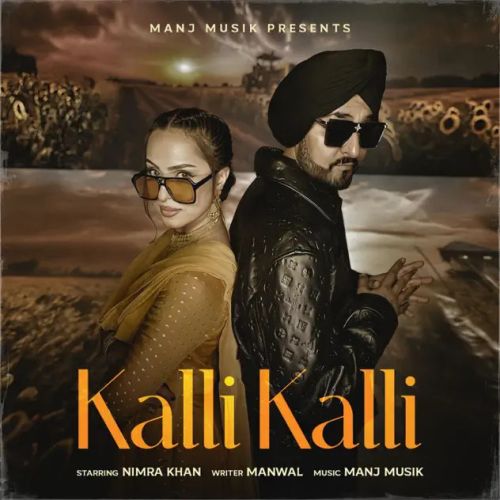 Kalli Kalli (Vocals) Manj Musik mp3 song download, Kalli Kalli Manj Musik full album