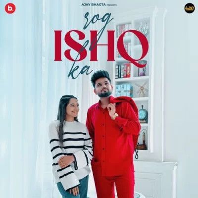 Rog Ishq Ka Ajay Bhagta mp3 song download, Rog Ishq Ka Ajay Bhagta full album