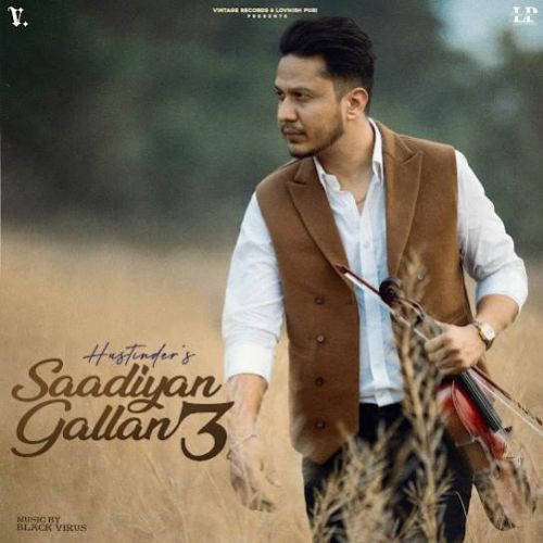 Download Bhulya Ki Ae Hustinder mp3 song, Saadiyan Gallan 3 Hustinder full album download