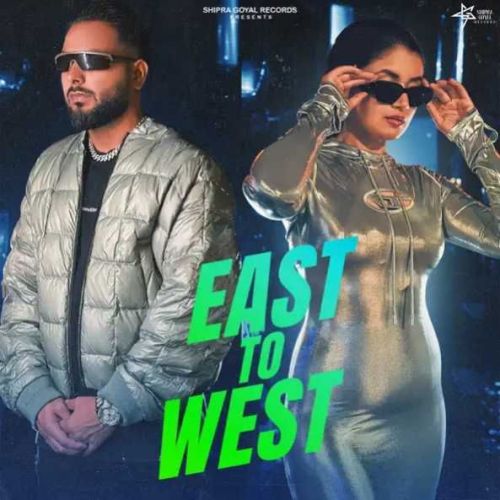 Download East To West Shipra Goyal, Khan Bhaini mp3 song, East To West Shipra Goyal, Khan Bhaini full album download