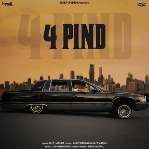 Download 4 Pind Deep Jaura mp3 song, 4 Pind Deep Jaura full album download