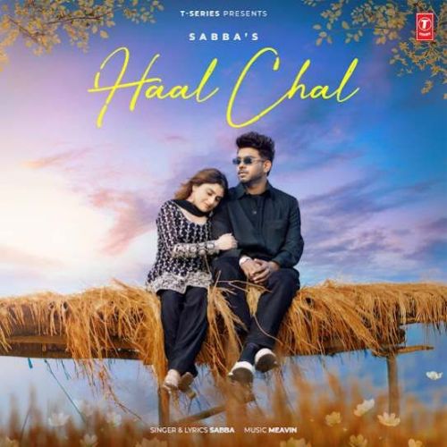 Download Haal Chal SABBA mp3 song, Haal Chal SABBA full album download