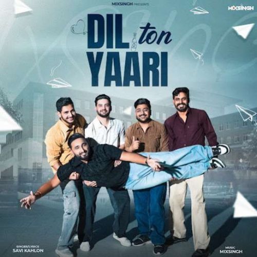 Dil Ton Yaari Savi Kahlon mp3 song download, Dil Ton Yaari Savi Kahlon full album