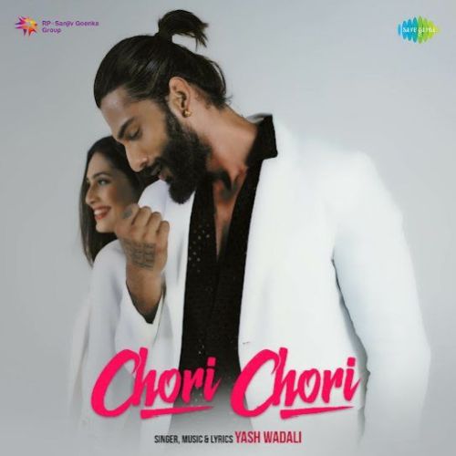 Download Chori Chori Yash Wadali mp3 song, Chori Chori Yash Wadali full album download