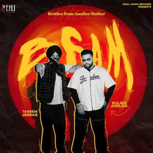 Brother From Another Mother Tarsem Jassar, Kulbir Jhinjer mp3 song download, Brother From Another Mother Tarsem Jassar, Kulbir Jhinjer full album