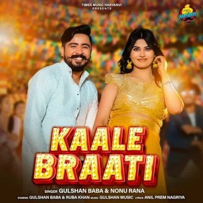 Kaale Braati Gulshan Baba, Nonu Rana mp3 song download, Kaale Braati Gulshan Baba, Nonu Rana full album