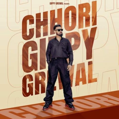 Download Chhori Gippy Grewal mp3 song, Chhori Gippy Grewal full album download