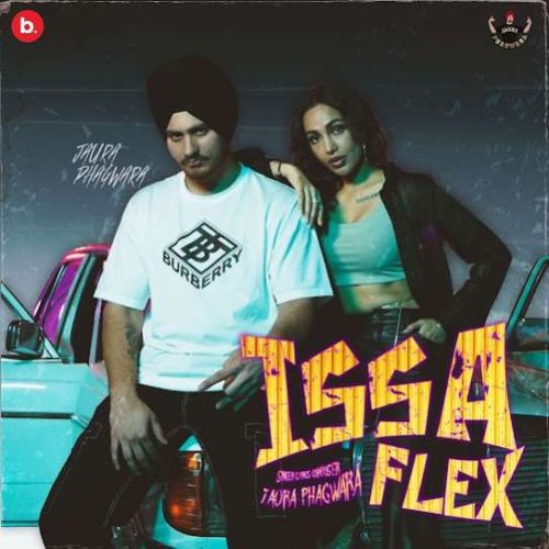 Issa Flex Jaura Phagwara mp3 song download, Issa Flex Jaura Phagwara full album