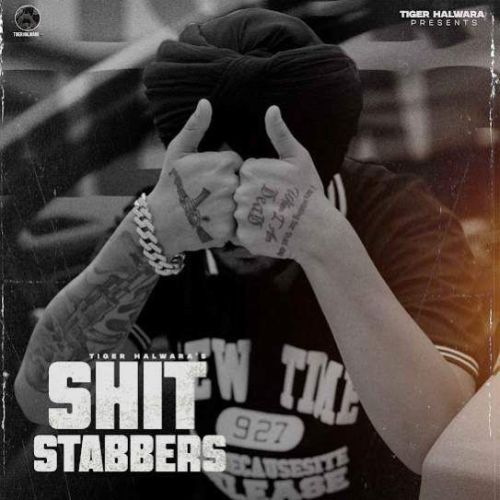 Download Shit Stabbers Tiger Halwara mp3 song, Shit Stabbers Tiger Halwara full album download