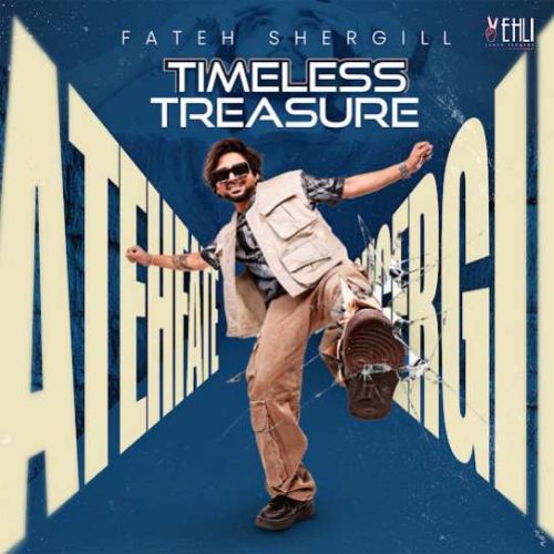 Timeless Treasure By Fateh Shergill full mp3 album