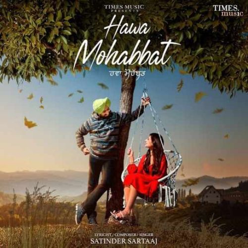 Hawa Mohabbat Satinder Sartaaj mp3 song download, Hawa Mohabbat Satinder Sartaaj full album