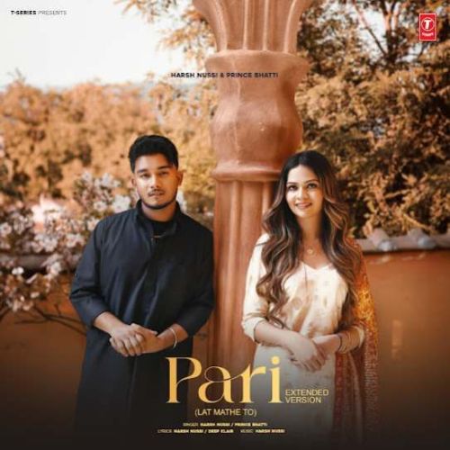 Pari Extended Version (Lat Mathe To) Harsh Nussi mp3 song download, Pari Extended Version (Lat Mathe To) Harsh Nussi full album