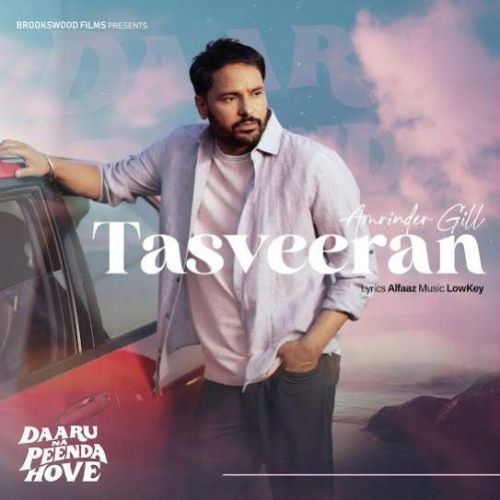 Tasveeran Amrinder Gill mp3 song download, Tasveeran Amrinder Gill full album