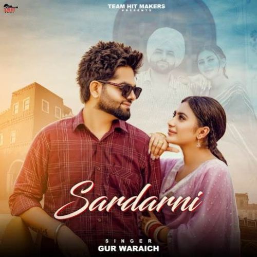 Sardarni Gur Waraich mp3 song download, Sardarni Gur Waraich full album