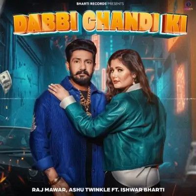 Dabbi Chandi Ki Raj Mawar, Ashu Twinkle mp3 song download, Dabbi Chandi Ki Raj Mawar, Ashu Twinkle full album