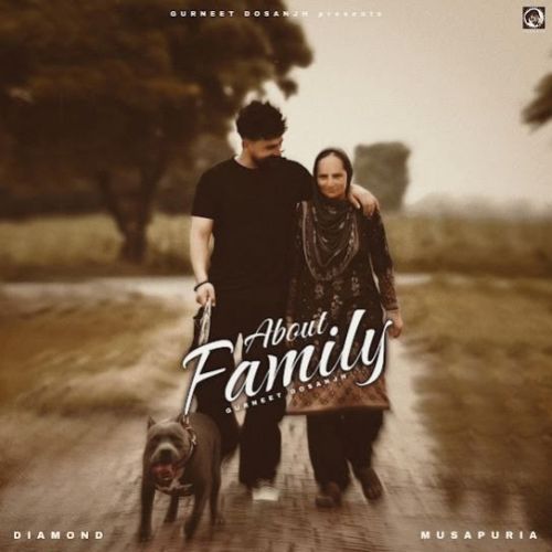 About Family Gurneet Dosanjh mp3 song download, About Family Gurneet Dosanjh full album