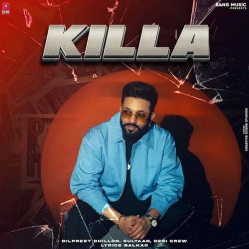 Download Killa Dilpreet Dhillon mp3 song, Killa Dilpreet Dhillon full album download