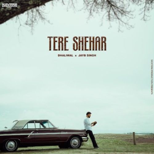 Tere Shehar Dhaliwal mp3 song download, Tere Shehar Dhaliwal full album