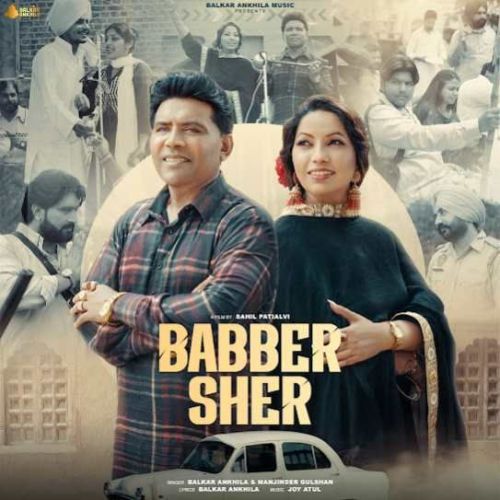 Babber Sher Balkar Ankhila mp3 song download, Babber Sher Balkar Ankhila full album