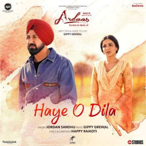 Haye O Dila Jordan Sandhu mp3 song download, Haye O Dila Jordan Sandhu full album