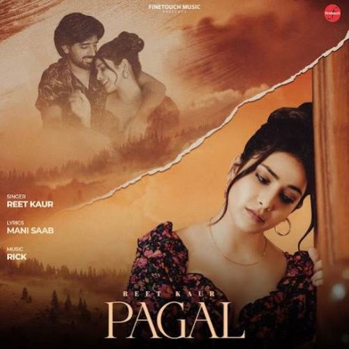 Pagal Reet Kaur mp3 song download, Pagal Reet Kaur full album