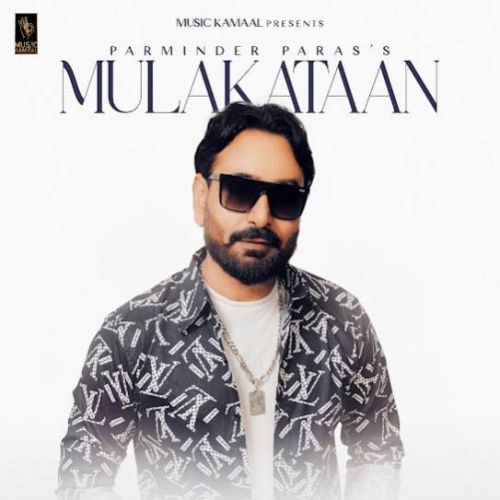 Download Mulakataan Parminder Paras mp3 song, Mulakataan Parminder Paras full album download