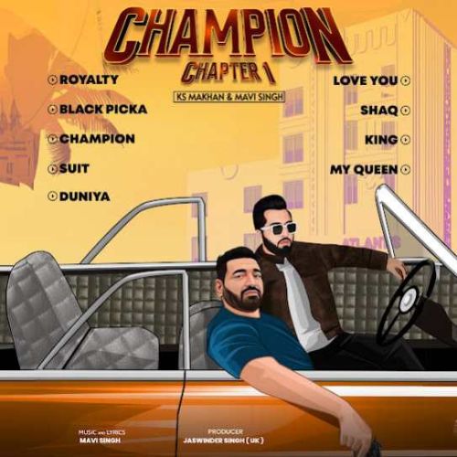 Download Royalty KS Makhan mp3 song, Champion Chapter 1 KS Makhan full album download