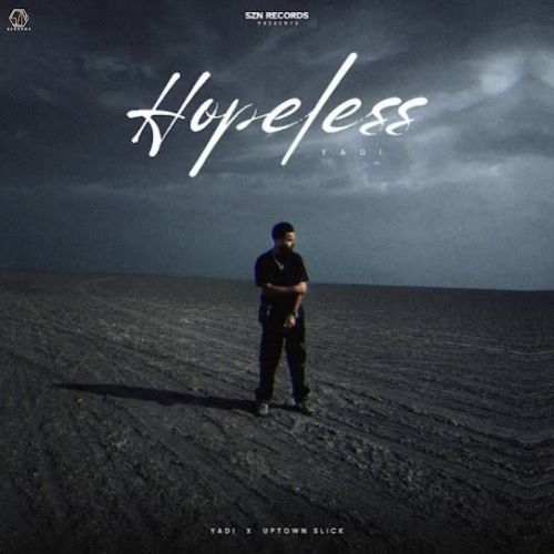 Download Hopeless Yadi mp3 song, Hopeless Yadi full album download