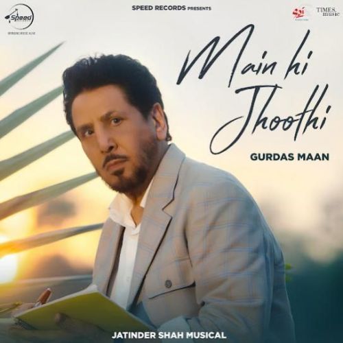 Download Main Hi Jhoothi Gurdas Maan mp3 song, Main Hi Jhoothi Gurdas Maan full album download