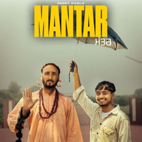 Download Mantar Preet Pablo mp3 song, Mantar Preet Pablo full album download