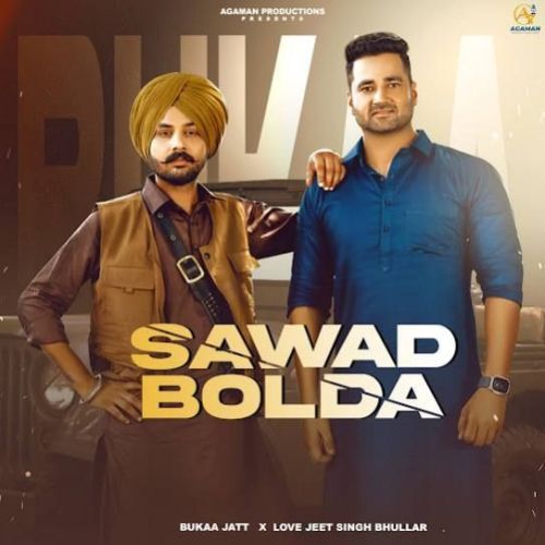 Sawad Bolda Bukka Jatt mp3 song download, Sawad Bolda Bukka Jatt full album