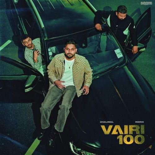 Vairi 100 Dhaliwal mp3 song download, Vairi 100 Dhaliwal full album