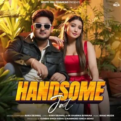 Download Handsome Jat Sukh Deswal mp3 song, Handsome Jat Sukh Deswal full album download