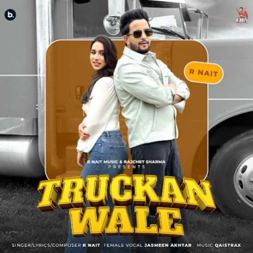 Download Truckan Wale R. Nait mp3 song, Truckan Wale R. Nait full album download