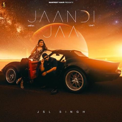 Download Jaandi Jaa Jsl Singh mp3 song, Jaandi Jaa Jsl Singh full album download