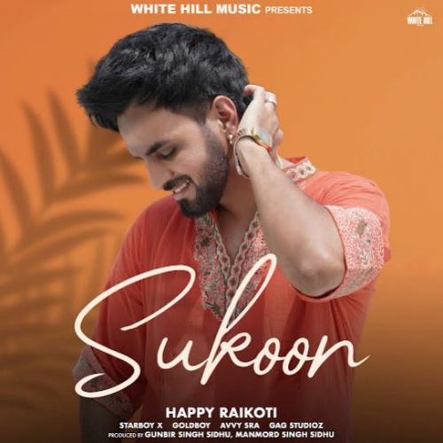 O Yaara Happy Raikoti mp3 song download, Sukoon Happy Raikoti full album