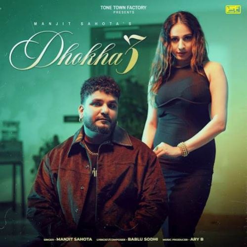 Download Dhokha 3 Manjit Sahota mp3 song, Dhokha 3 Manjit Sahota full album download