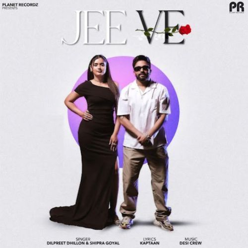 Jee Ve Dilpreet Dhillon mp3 song download, Jee Ve Dilpreet Dhillon full album