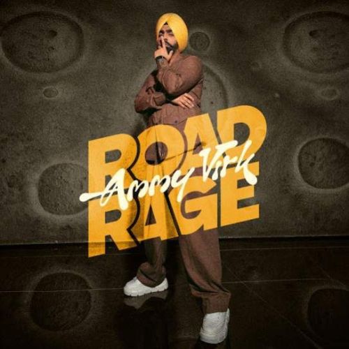 Road Rage Ammy Virk mp3 song download, Road Rage Ammy Virk full album