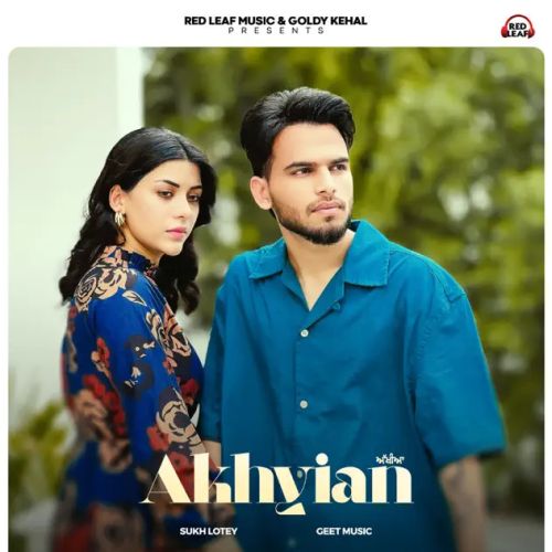 Download Akhiyan Sukh Lotey mp3 song, Akhiyan Sukh Lotey full album download